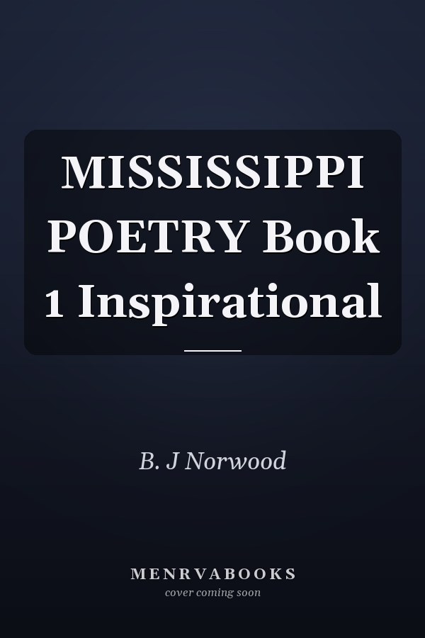 MISSISSIPPI POETRY Book 1 Inspirational