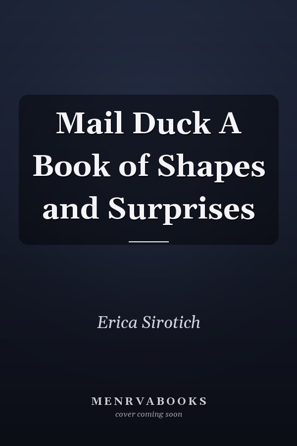 Mail Duck A Book of Shapes and Surprises