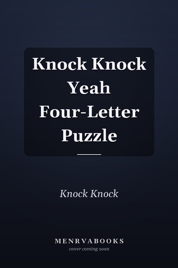 Knock Knock Yeah Four-Letter Puzzle