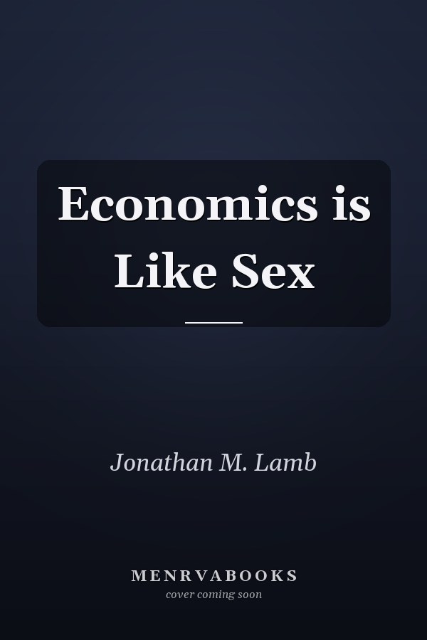 Economics is Like Sex