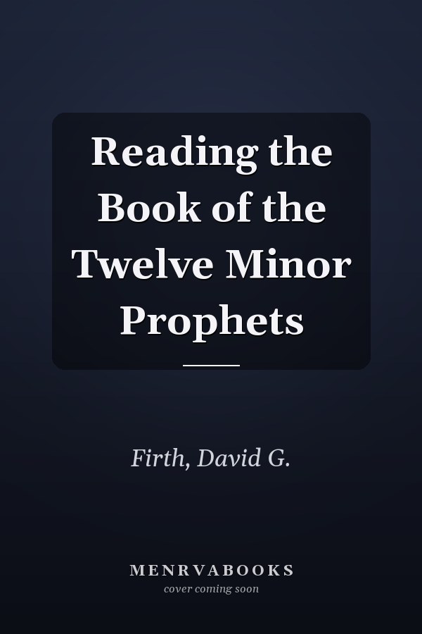 Reading the Book of the Twelve Minor Prophets