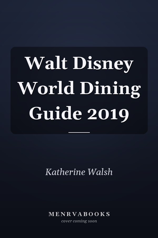 Walt Disney World Dining Guide 2019