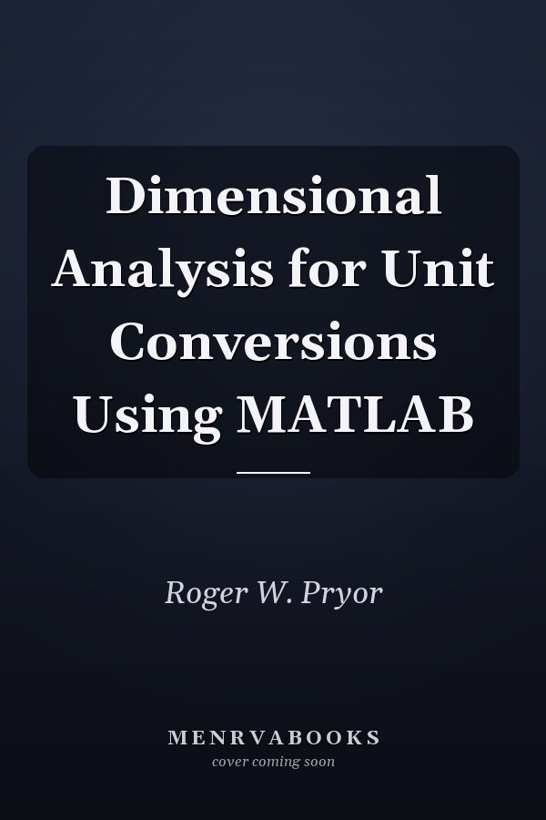 Dimensional Analysis for Unit Conversions Using MATLAB