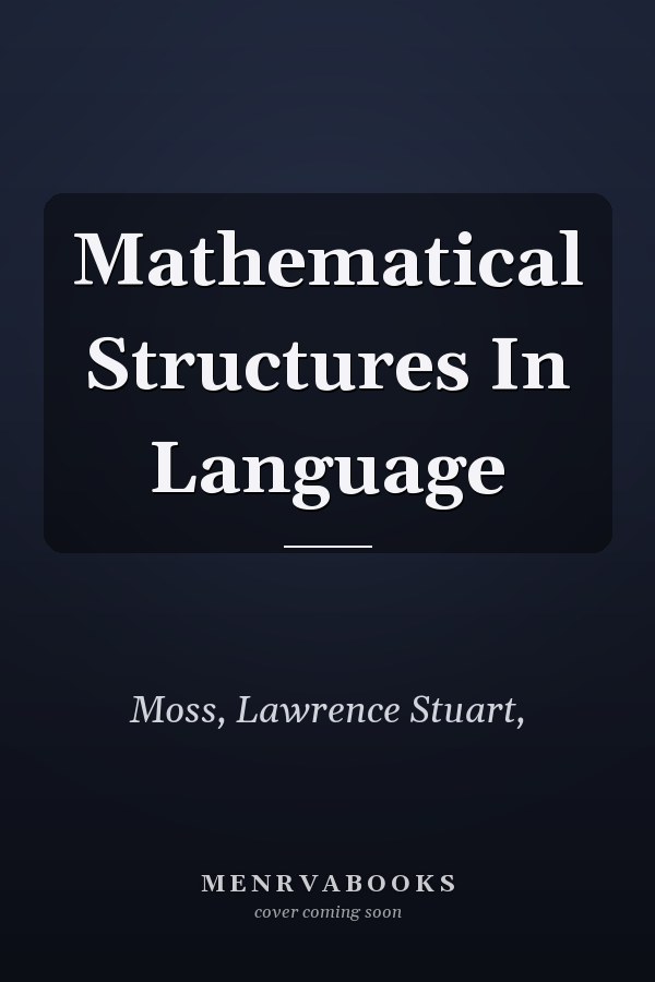 Mathematical Structures In Language