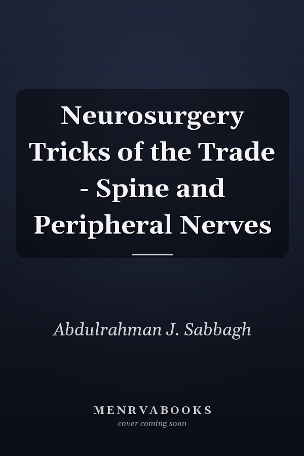 Neurosurgery Tricks of the Trade - Spine and Peripheral Nerves