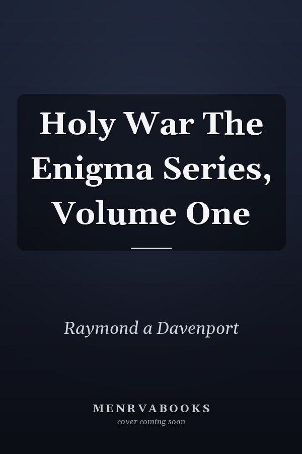 Holy War The Enigma Series, Volume One