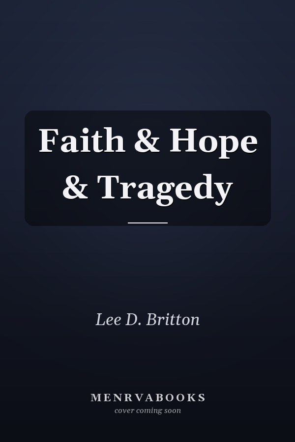 Faith & Hope & Tragedy