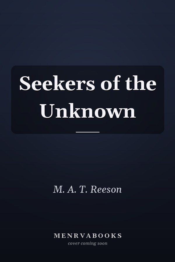 Seekers of the Unknown