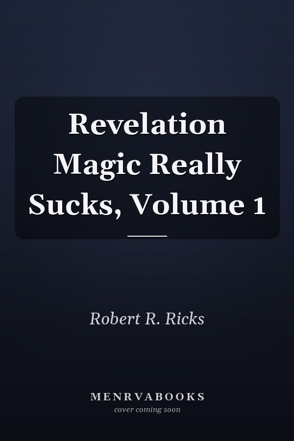 Revelation Magic Really Sucks, Volume 1