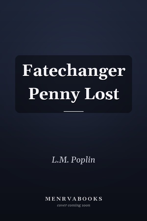 Fatechanger Penny Lost