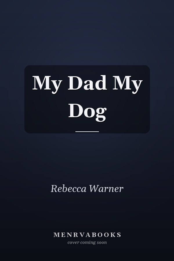 My Dad My Dog