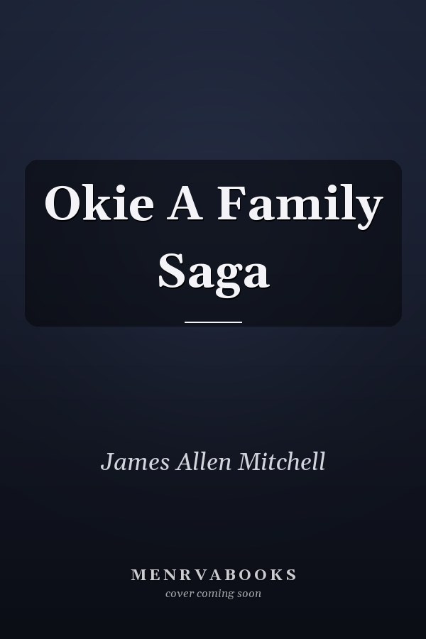 Okie A Family Saga