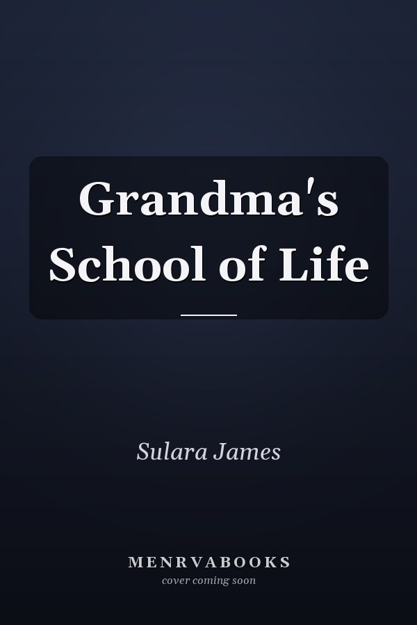 Grandma's School of Life