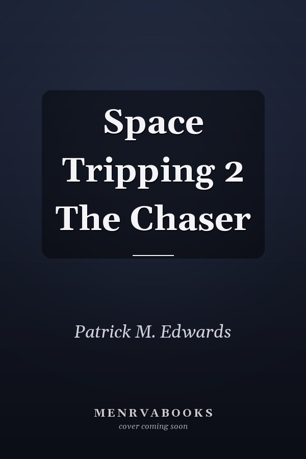 Space Tripping 2 The Chaser