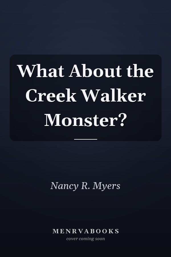 What About the Creek Walker Monster?