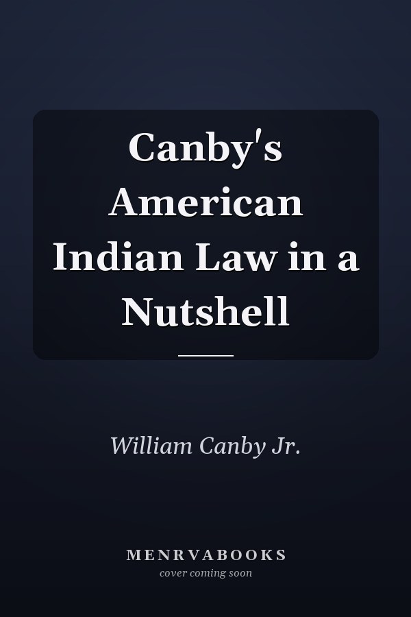 Canby's American Indian Law in a Nutshell