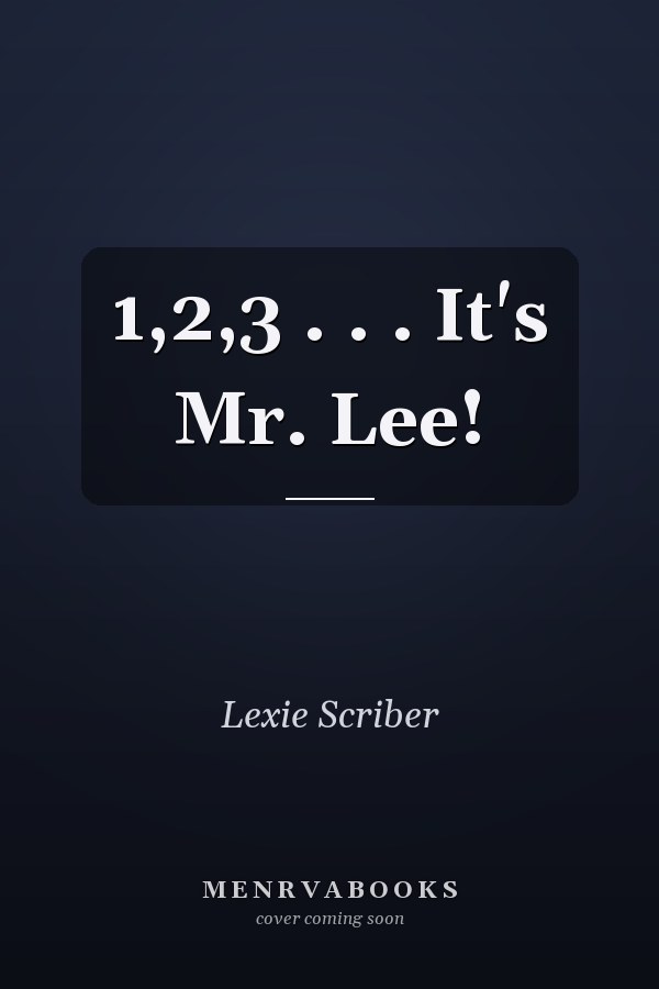 1,2,3 . . . It's Mr. Lee!