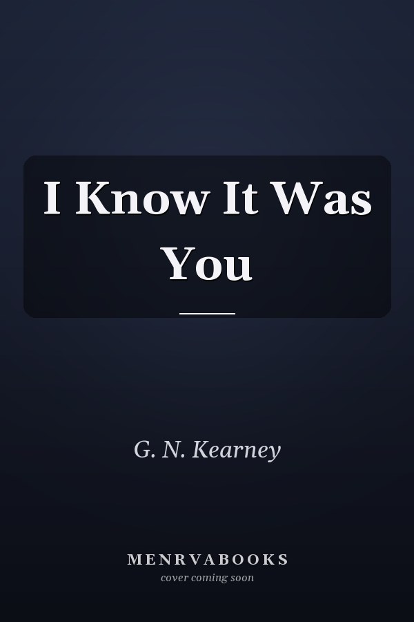 I Know It Was You
