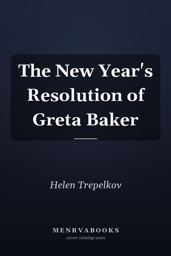 The New Year's Resolution of Greta Baker