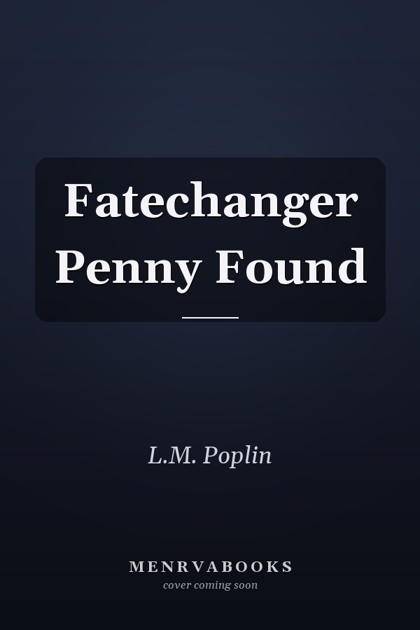 Fatechanger Penny Found