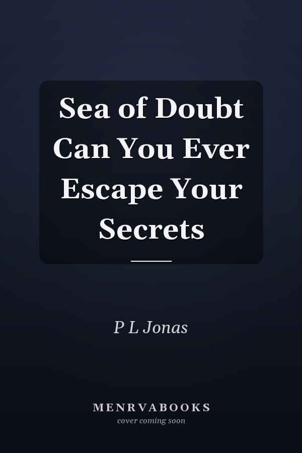 Sea of Doubt Can You Ever Escape Your Secrets
