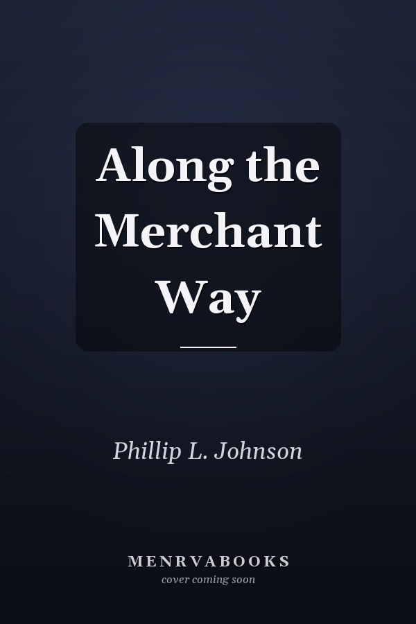 Along the Merchant Way