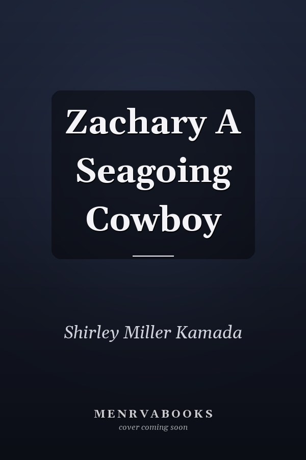 Zachary A Seagoing Cowboy