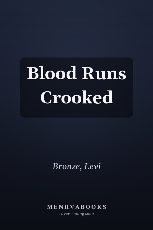 Blood Runs Crooked