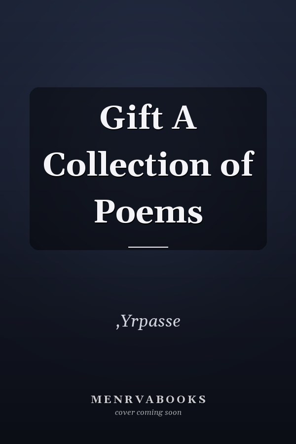 Gift A Collection of Poems