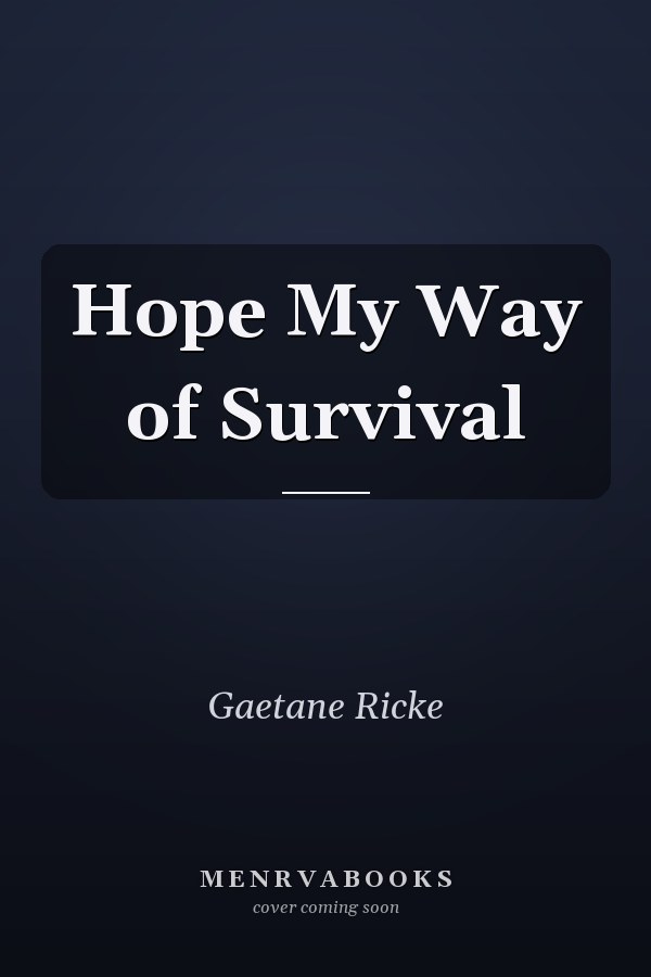 Hope My Way of Survival