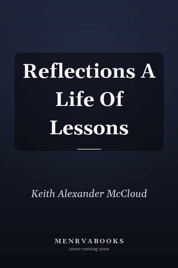 Reflections A Life Of Lessons