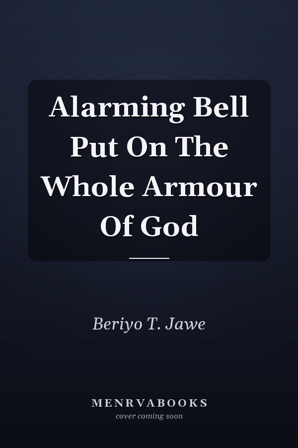 Alarming Bell Put On The Whole Armour Of God