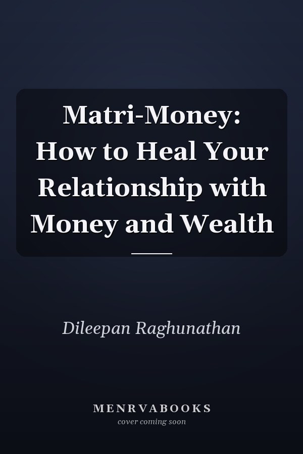 Matri-Money: How to Heal Your Relationship with Money and Wealth