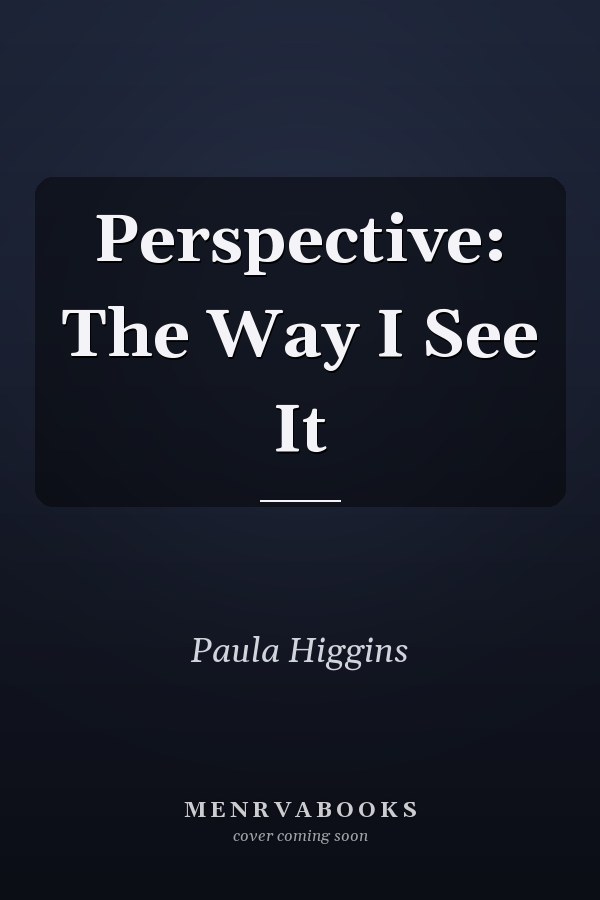 Perspective: The Way I See It