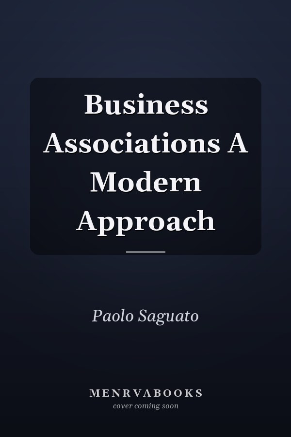 Business Associations A Modern Approach