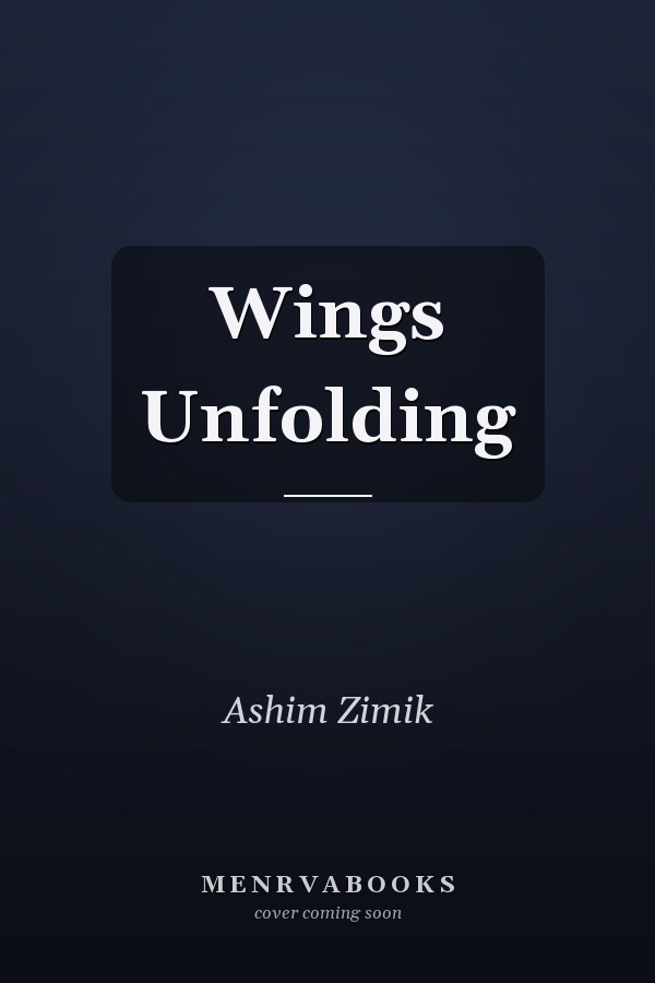Wings Unfolding
