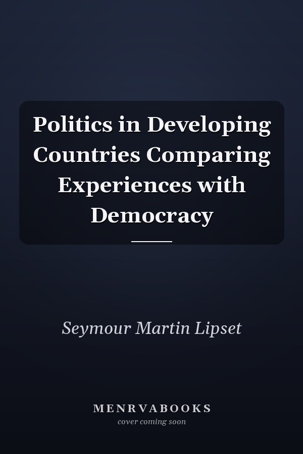 Politics in Developing Countries Comparing Experiences with Democracy