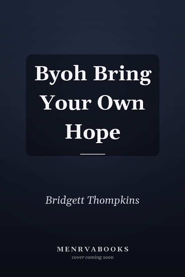 Byoh Bring Your Own Hope