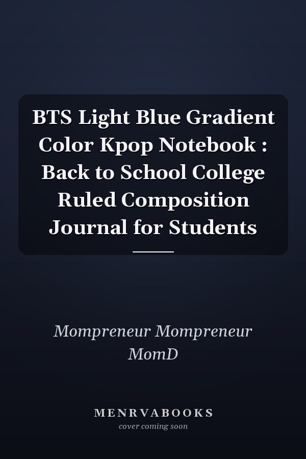 BTS Light Blue Gradient Color Kpop Notebook : Back to School College Ruled Composition Journal for Students