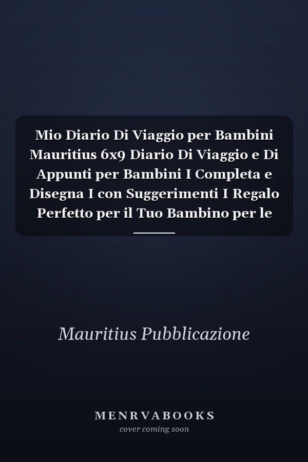 Mio Diario Di Viaggio per Bambini Mauritius 6x9 Diario Di Viaggio e Di Appunti per Bambini I Completa e Disegna I con Suggerimenti I Regalo Perfetto per il Tuo Bambino per le Tue Vacanze in Mauritius