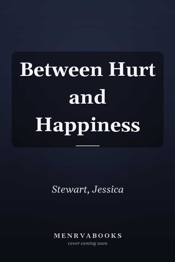 Between Hurt and Happiness
