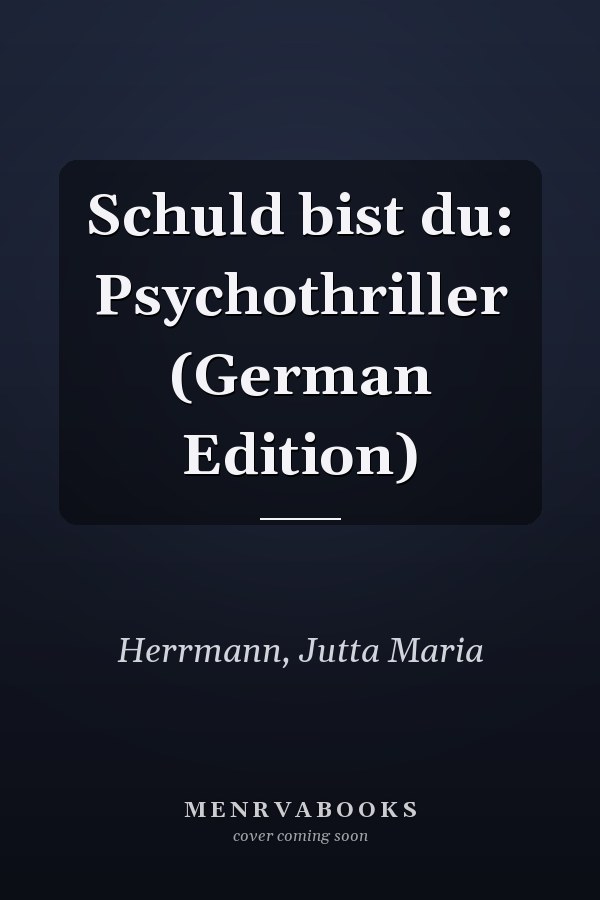 Schuld bist du: Psychothriller (German Edition)