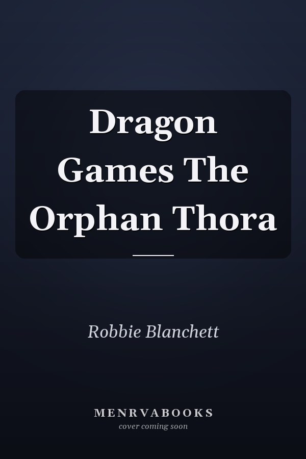 Dragon Games The Orphan Thora
