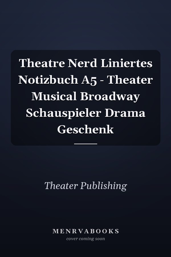 Theatre Nerd Liniertes Notizbuch A5 - Theater Musical Broadway Schauspieler Drama Geschenk