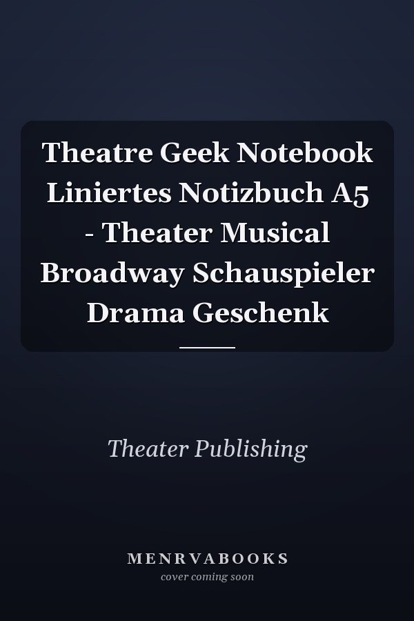 Theatre Geek Notebook Liniertes Notizbuch A5 - Theater Musical Broadway Schauspieler Drama Geschenk