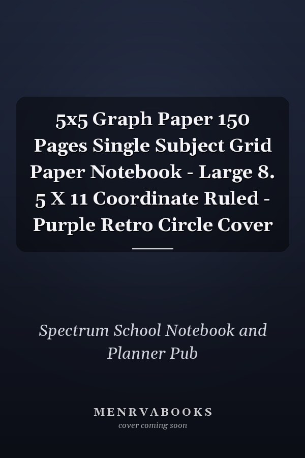 5x5 Graph Paper 150 Pages Single Subject Grid Paper Notebook - Large 8. 5 X 11 Coordinate Ruled - Purple Retro Circle Cover