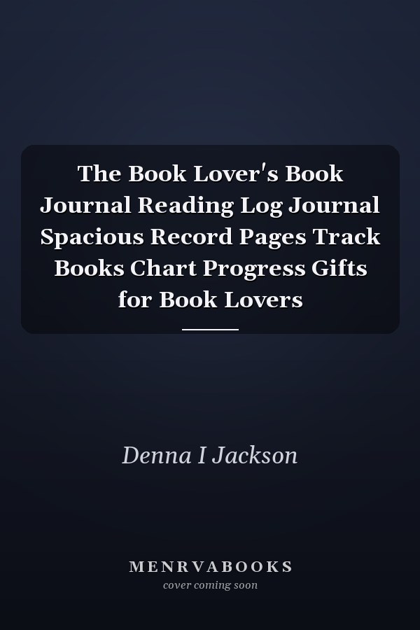 The Book Lover's Book Journal Reading Log Journal Spacious Record Pages Track Books Chart Progress Gifts for Book Lovers
