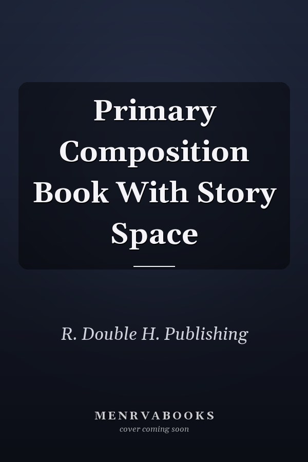 Primary Composition Book With Story Space