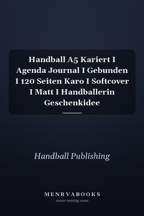 Handball A5 Kariert I Agenda Journal I Gebunden I 120 Seiten Karo I Softcover I Matt I Handballerin Geschenkidee
