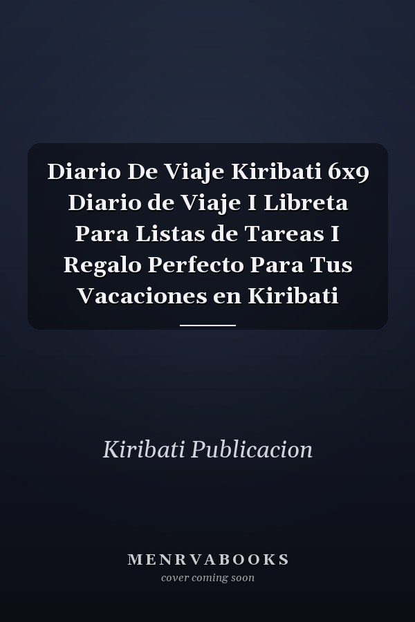 Diario De Viaje Kiribati 6x9 Diario de Viaje I Libreta Para Listas de Tareas I Regalo Perfecto Para Tus Vacaciones en Kiribati